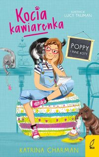 Kocia kawiarenka. Poppy i inne koty