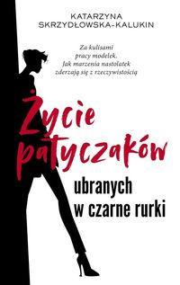 Życie patyczaków ubranych w czarne rurki. Za kulisami pracy modelek
