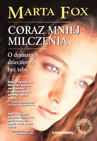 Coraz mniej milczenia. O dramatach dzieciństwa bez tabu