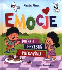 Emocje. Dotknij, przesuń, potrząśnij