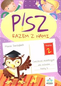 Pisz razem z nami 2. Ćwiczenia redakcyjne dla uczniów klasy 2