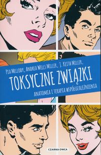 Toksyczne związki. Anatomia i terapia współuzależnienia