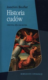 Historia cudów. Od średniowiecza do dziś