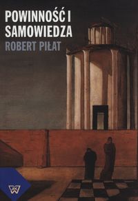 Powinność i samowiedza. Studia z filozofii praktycznej