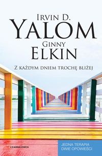 Z każdym dniem trochę bliżej. Jedna terapia - dwie opowieści