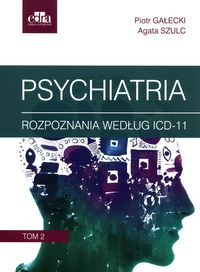 Psychiatria. Rozpoznania według ICD-11. Tom 2