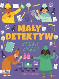 Mały detektyw. Zabawy i zagadki