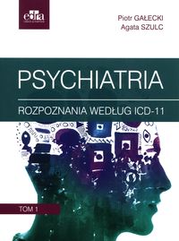 Psychiatria. Rozpoznania według ICD-11. Tom 1