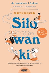 Siłowanki. Zabawy bez prądu