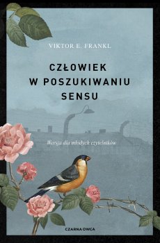 Człowiek w poszukiwaniu sensu. Wersja dla młodych czytelników