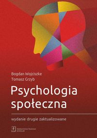 Psychologia społeczna. Wydanie drugie zaktualizowane