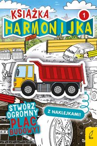 Stwórz ogromny plac budowy 1. Książka harmonijka z naklejkami