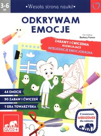 Odkrywam emocje. Zabawy i ćwiczenia rozwijające inteligencję emocjonalną (3-6 lat)