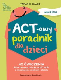 ACT-owy poradnik dla dzieci (8-12 lat)