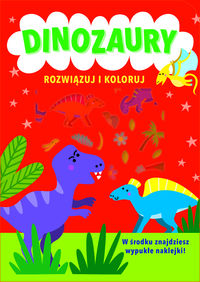 Rozwiązuj i koloruj. Dinozaury (z wypukłymi naklejkami)