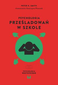 Psychologia prześladowań w szkole
