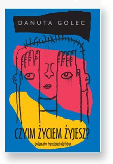 Czyim życiem żyjesz?