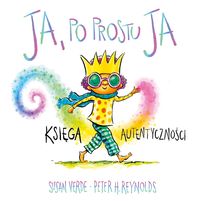 Ja, po prostu ja. Księga autentyczności