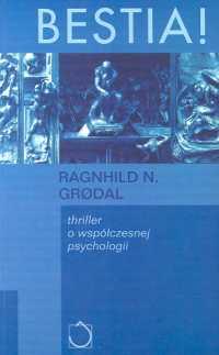 Bestia! [Thriller o współczesnej psychologii]