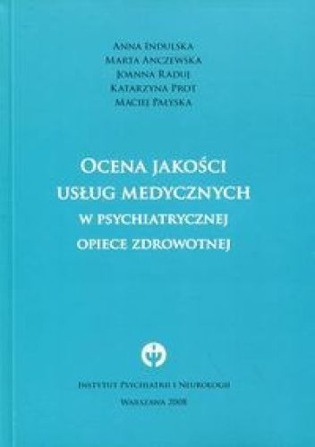 Ocena jakości usług medycznych w psychiatrycznej opiece zdrowotnej
