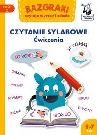 Bazgraki czytają wyrazy i zdania. Czytanie sylabowe. Ćwiczenia. Część 2 (5-7 lat)