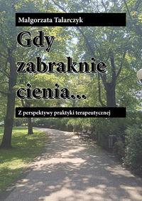 Gdy zabraknie cienia... Z perspektywy praktyki terapeutycznej