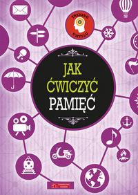 Jak ćwiczyć pamięć
