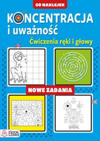 Koncentracja i uważność. Ćwiczenia ręki i głowy. Nowe zadania