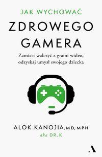 Jak wychować zdrowego gamera