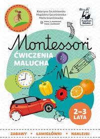 Montessori. Ćwiczenia malucha (2-3 lata)