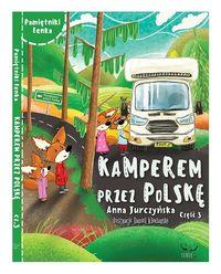 Pamiętniki Fenka. Kamperem przez Polskę. Część 3