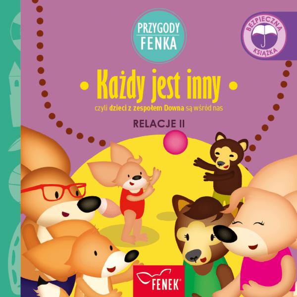 Przygody Fenka. Każdy jest inny czyli dzieci z zespołem Downa są wśród nas